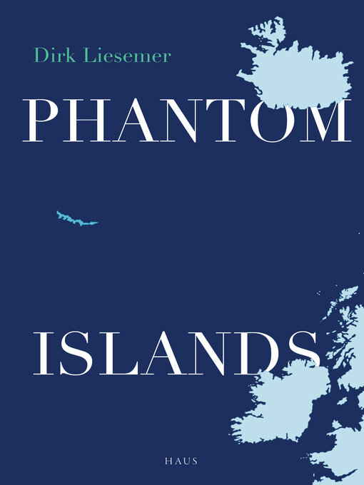 Title details for Phantom Islands by Dirk Liesemer - Available